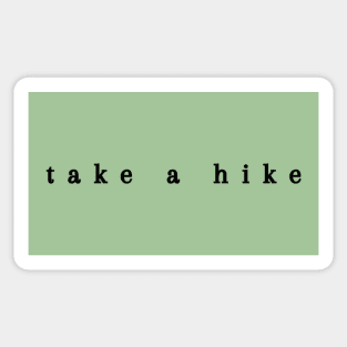 Take a hike Sticker